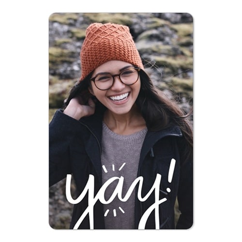 4x6 photo magnet with a photo of a young woman and text that says "yay!"